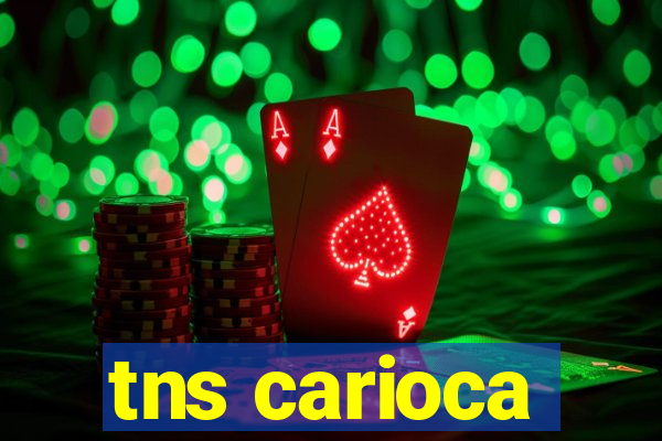 tns carioca